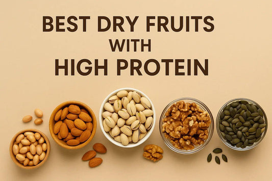 Best High Protein Dry Fruits for a Healthier You in 2025 - Shakti Dry Fruits